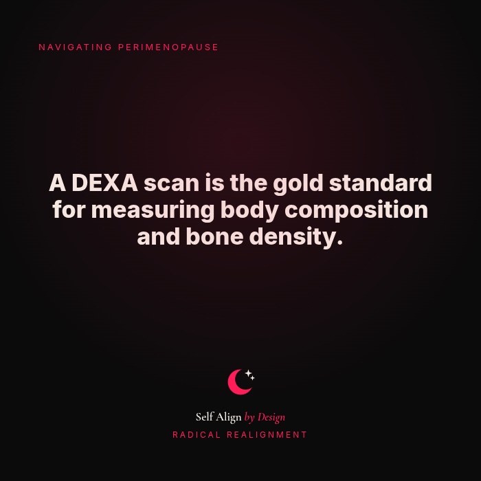 A DEXA scan is the gold standard for measuring body composition and bone density.
